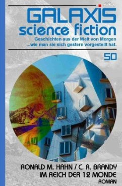 Galaxis Science Fiction, Band 50: Im Reich der 12 Monde - Hahn, Ronald M.;Brandy, C. R.