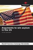 Arguments to win asylum in the US