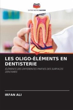 LES OLIGO-ÉLÉMENTS EN DENTISTERIE - Ali, Irfan