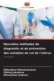 Nouvelles méthodes de diagnostic et de prévention des maladies du col de l'utérus