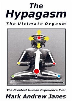 The Hypagasm - The Ultimate Orgasm - Janes, Mark