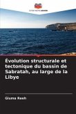 Évolution structurale et tectonique du bassin de Sabratah, au large de la Libye