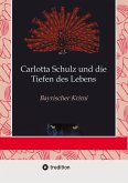 Carlotta Schulz und die Tiefen des Lebens