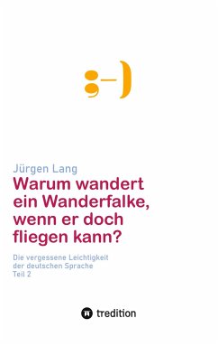 Warum wandert ein Wanderfalke, wenn er doch fliegen kann? - Lang, Jürgen