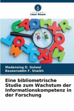 Eine bibliometrische Studie zum Wachstum der Informationskompetenz in der Forschung - Golwal, Madansing D.;Shaikh, Baseeruddin F.