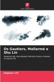 Os Gautiers, Mallarmé e Shu Lin