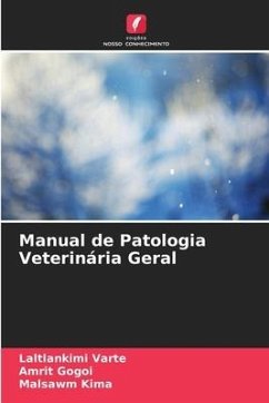Manual de Patologia Veterinária Geral - Varte, Laltlankimi;Gogoi, Amrit;Kima, Malsawm