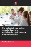 Características psico-vegetativas da actividade motivadora dos estudantes