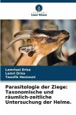 Parasitologie der Ziege: Taxonomische und räumlich-zeitliche Untersuchung der Helme.