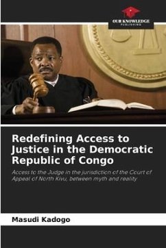 Redefining Access to Justice in the Democratic Republic of Congo - Kadogo, Masudi