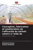 Conception, fabrication et amélioration de l'efficacité du séchoir solaire à l'aide de