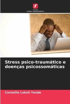 Stress psico-traumático e doenças psicossomáticas - Lokuli Yende, Corneille