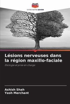 Lésions nerveuses dans la région maxillo-faciale - Shah, Ashish;Merchant, Yash