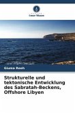 Strukturelle und tektonische Entwicklung des Sabratah-Beckens, Offshore Libyen