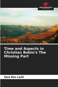 Time and Aspects in Christian Bobin's The Missing Part - Ben Larbi, Sara