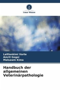 Handbuch der allgemeinen Veterinärpathologie - Varte, Laltlankimi;Gogoi, Amrit;Kima, Malsawm