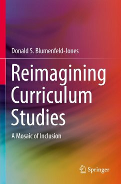 Reimagining Curriculum Studies - Blumenfeld-Jones, Donald S.