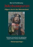 Jakobusspuren - Pilgern durch das Münsterland