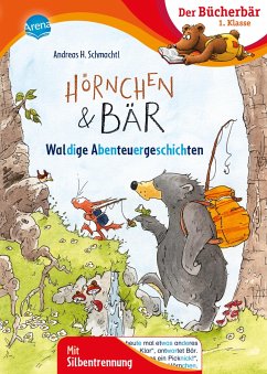 Hörnchen & Bär. Waldige Abenteuergeschichten - Schmachtl, Andreas H.
