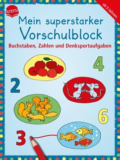 Mein superstarker Vorschulblock. Buchstaben, Zahlen und Denksportaufgaben - Barnhusen, Friederike