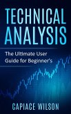 Technical Analysis - The Ultimate User Guide for Beginner's (eBook, ePUB)