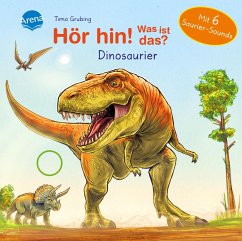 Hör hin! Was ist das? Dinosaurier - Müller, Bärbel