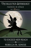 To Exceed Her Reach (Uncollected Anthology, #30) (eBook, ePUB)