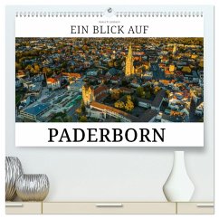 Ein Blick auf Paderborn (hochwertiger Premium Wandkalender 2024 DIN A2 quer), Kunstdruck in Hochglanz