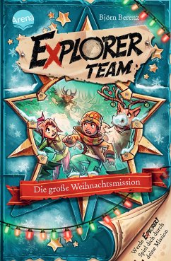 Die große Weihnachtsmission / Explorer Team Bd.5 - Berenz, Björn