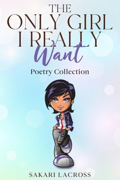 The Only Girl I Really Want (My Soul Mate, #1) (eBook, ePUB) - Lacross, Sakari