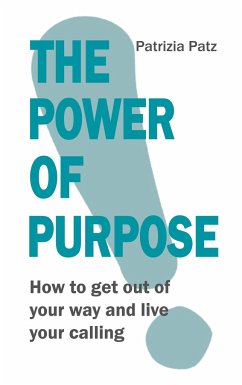 The Power Of Purpose - Patz, Patrizia
