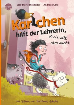 Karlchen hilft der Lehrerin - ob sie will oder nicht (2) - Dickreiter, Lisa-Marie;Götz, Andreas