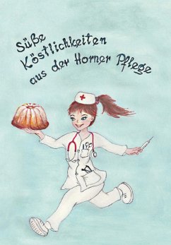 Cover Süße Köstlichkeiten aus der Horner Pflege