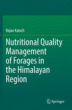 Nutritional Quality Management of Forages in the Himalayan Region - Katoch, Rajan