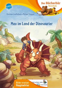 Max im Land der Dinosaurier - Loeffelbein, Christian