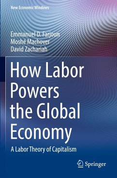 How Labor Powers the Global Economy - Farjoun, Emmanuel D.;Machover, Moshé;Zachariah, David