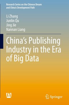 China¿s Publishing Industry in the Era of Big Data - Zhang, Li;Qu, Junlin;Jie, Jing