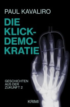 Die Klick-Demokratie - Kavaliro, Paul