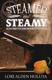 Steamed and Steamy: Recipes From the Steampunk World of Industralia (Brassbright Cooks, #1) (eBook, ePUB)