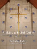 Making a Joyful Noise (eBook, ePUB)