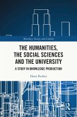 The Humanities, the Social Sciences and the University (eBook, ePUB)