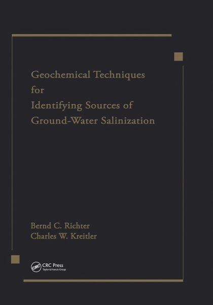 Geochemical Techniques for Identifying Sources of Ground-Water Salinization (eBook, PDF) Geochemical Techniques for Identifying Sources of Ground-Water Salinization (eBook, PDF)