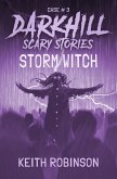 Storm Witch (Darkhill Scary Stories, #3) (eBook, ePUB)