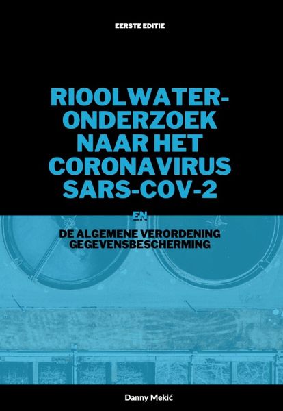 Rioolwateronderzoek naar het coronavirus SARS-CoV-2 en de AVG (eBook, ePUB)