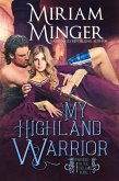 My Highland Warrior (Warriors of the Highlands, #1) (eBook, ePUB)