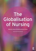 The Globalisation of Nursing (eBook, ePUB) The Globalisation of Nursing (eBook, ePUB)