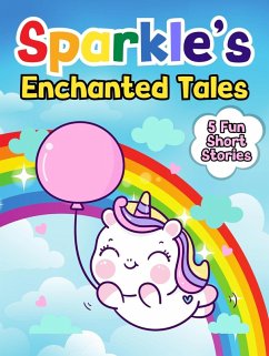 Sparkle's Enchanted Tales (Sparkle the Unicorn, #3) (eBook, ePUB) - Smith, Mary K.