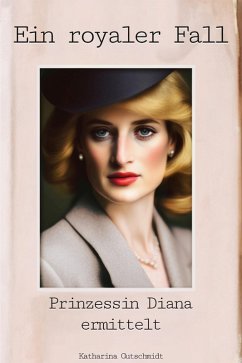 Prinzessin Diana ermittelt - Diana-Krimi (eBook, ePUB) Cover Prinzessin Diana ermittelt - Diana-Krimi (eBook, ePUB)