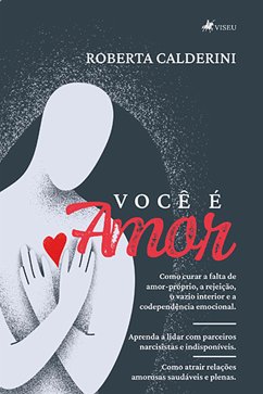 Você é amor (eBook, ePUB) - Calderini, Roberta