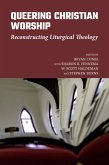 Queering Christian Worship (eBook, ePUB)